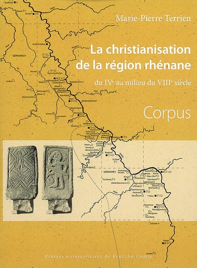 La christianisation de la région rhénane : du IVe au milieu du VIIIe siècle