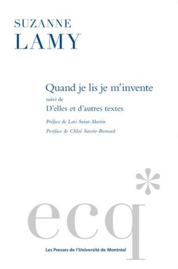 Quand je lis je m'invente : suivi de, D'elles et d'autres textes