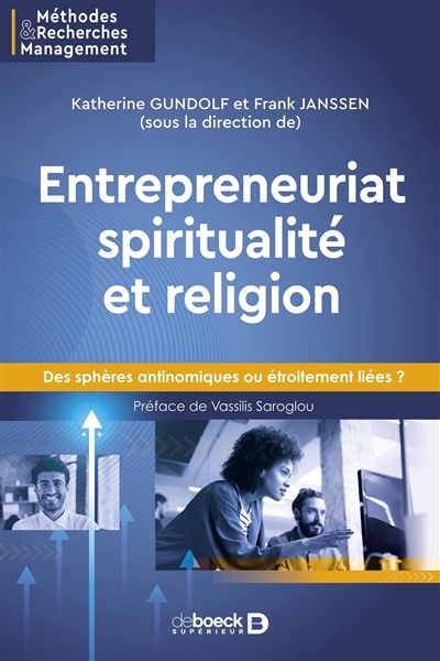 Entrepreneuriat, spiritualité et religion : des sphères antinomiques ou étroitement liées ?