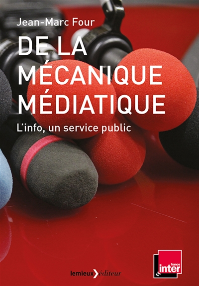 De la mécanique médiatique : l'info, un service public