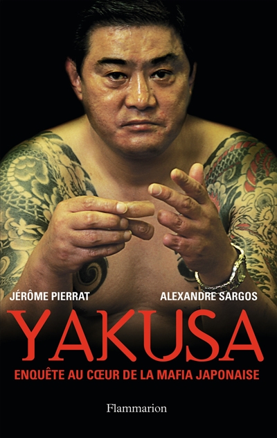 Yakusa : enquête au coeur de la mafia japonaise