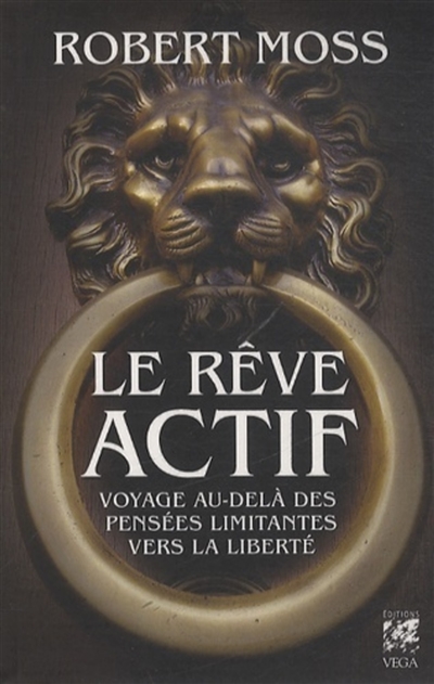 Le rêve actif : voyage...