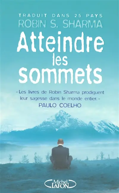 Atteindre les sommets : les secrets de la réussite dévoilés par l'un des grands maîtres du développement personnel