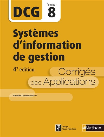 Systèmes d'information de gestion, DCG, épreuve 8 : corrigés des applications