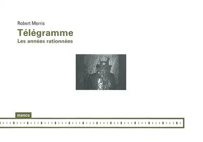 Télégramme : les années rationnées