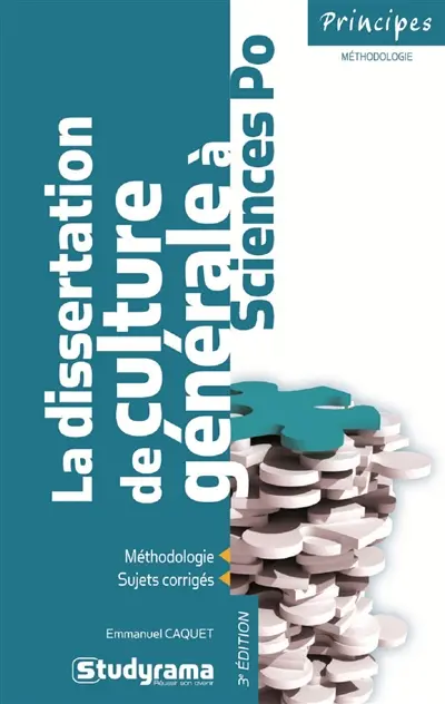 La dissertation de culture générale à Sciences-Po : méthodologie, sujets corrigés