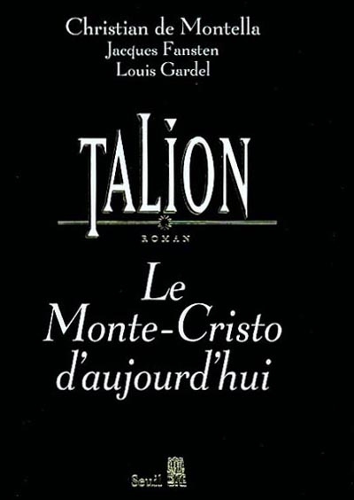 Talion : le Monte-Cristo d'aujourd'hui