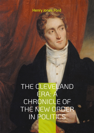 The Cleveland Era : A...