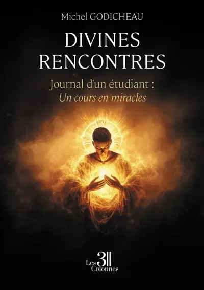 Divines rencontres : Journal d'un étudiant : Un cours en miracles