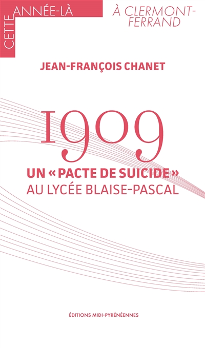 1909 : un pacte de suicide au lycée Blaise-Pascal