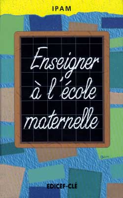 Enseigner à l'école maternelle