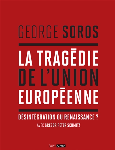 La tragédie de l'Union européenne : désintégration ou renaissance ?