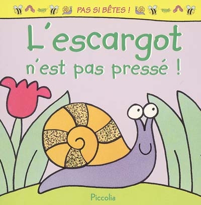 L'escargot n'est pas pressé !