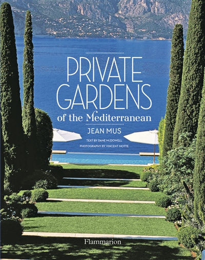 Private gardens of the Mediterranean