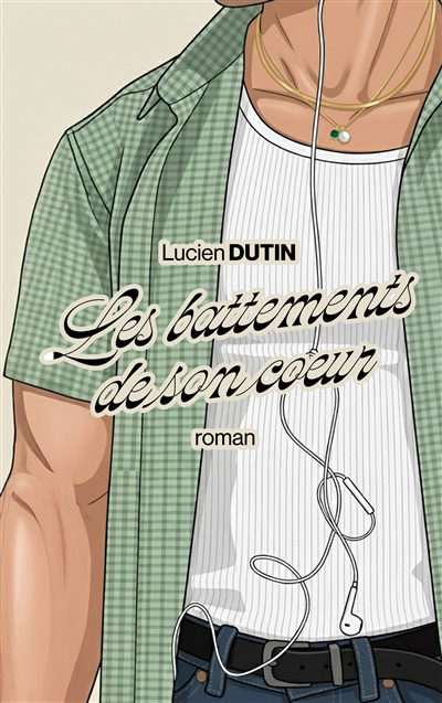 Les battements de son coeur...