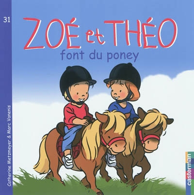 Zoé et Théo. Vol. 31. Zoé et Théo font du poney