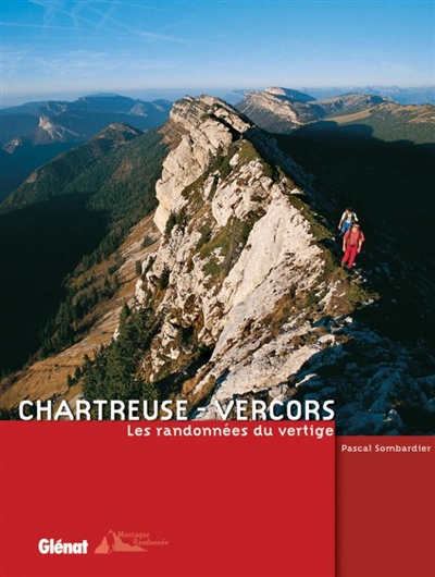 Chartreuse, Vercors : les randonnées du vertige
