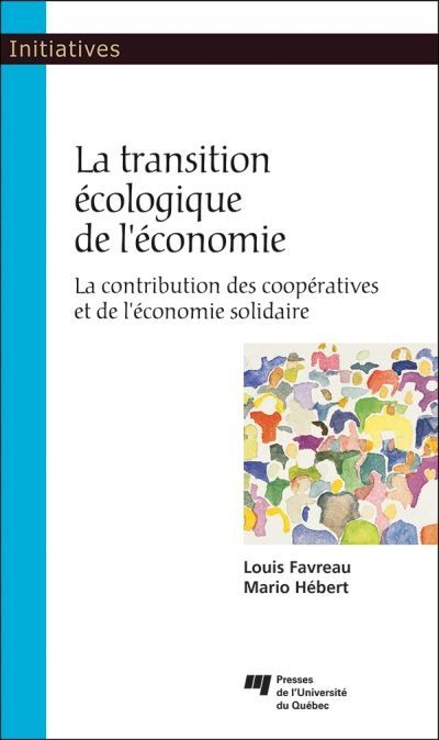 La transition écologique de l'économie : la contribution des coopératives et de l'économie solidaire