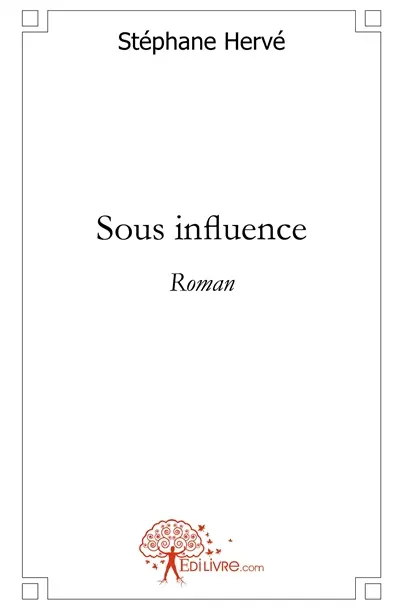Sous influence : Roman
