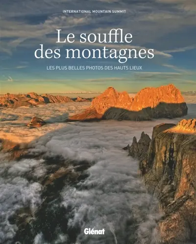 Le souffle des montagnes : les plus belles photos des hauts lieux
