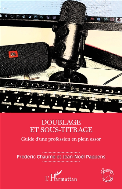 Doublage et sous-titrage : guide d'une profession en plein essor