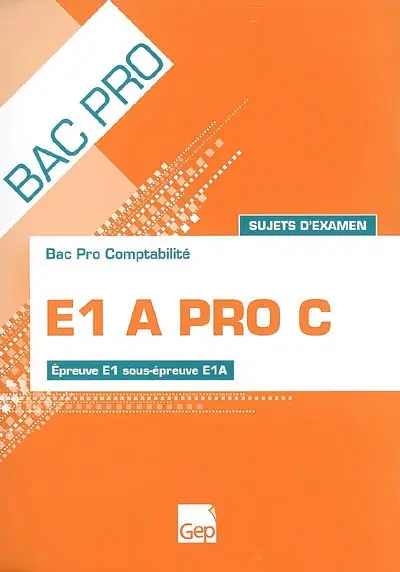 E1 A pro C : Epreuve E1 sous épreuve E1A