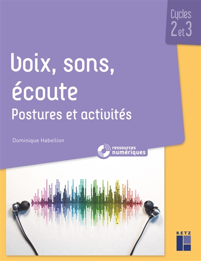 Voix, sons, écoute : postures et activités