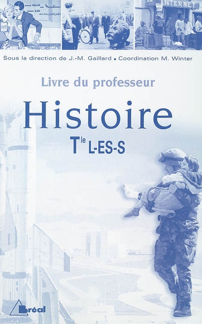 Histoire terminales L, ES, S : livre du professeur
