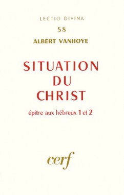 Situation du Christ : Hébreux I et II