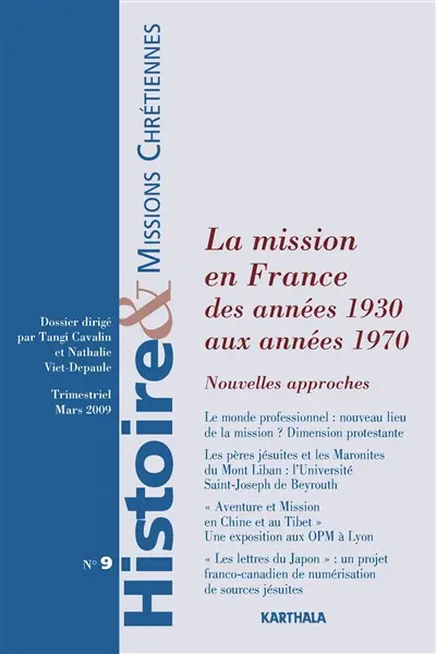 Histoire & missions chrétiennes, n° 9. La mission en France, des années 1930 aux années 1970 : nouvelles approches