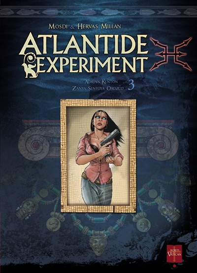 Atlantide experiment. Vol. 3. Zanya Sentoya Orozco, Adrian Kenton