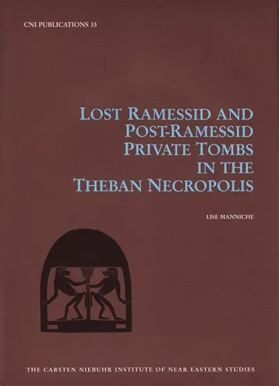 Lost ramessid and post-ramessid private tombs in the Theban necropolis