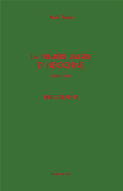 La Première guerre d'Indochine : 1945-1954, bibliographie