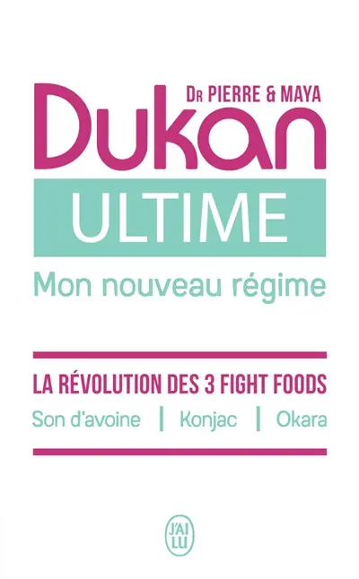 Ultime, mon nouveau régime : la puissance des 3 fight foods : son d'avoine, konjac, okara