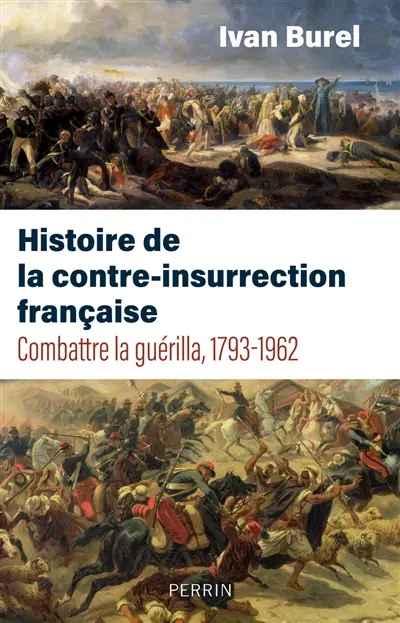 Histoire de la contre-insurrection française : combattre la guérilla, 1793-1962
