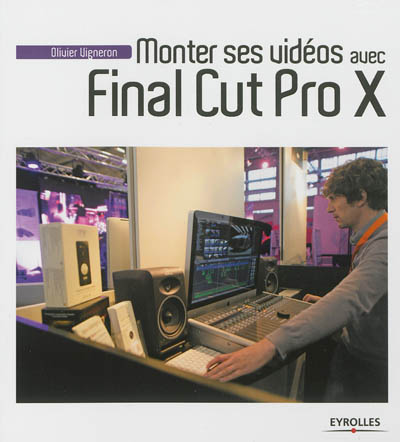 Monter ses vidéos avec Final Cut Pro X