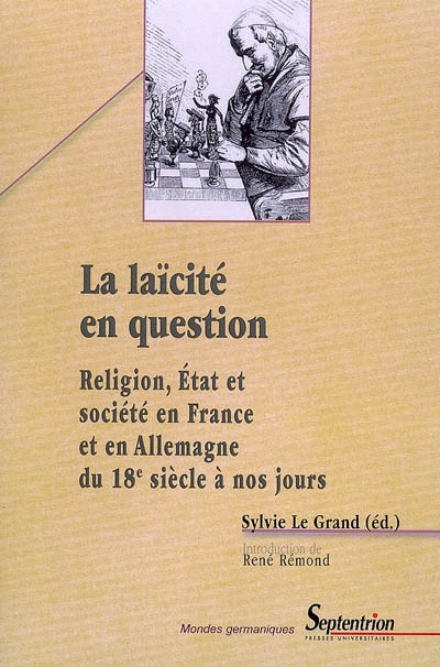 La laïcité en question : religion, Etat et société en France et en Allemagne du 18e siècle à nos jours