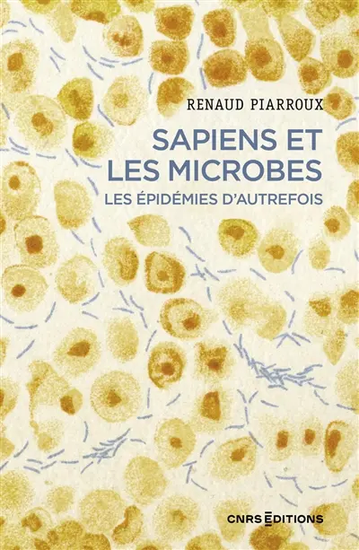 Sapiens et les microbes : les épidémies d'autrefois