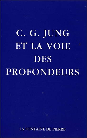 C. G. Jung et la voie des profondeurs