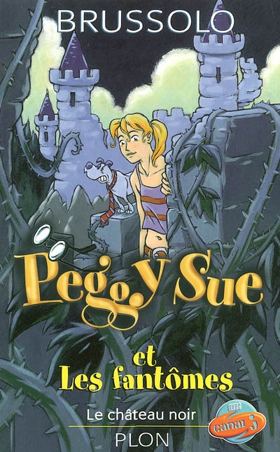 Peggy Sue et les fantômes - 5 : Le château noir