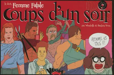 Coups d'un soir : le deck femme fatale