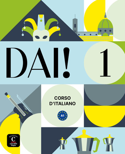 Dai ! 1, A1 : corso d'italiano : libro dello studente + esercizi