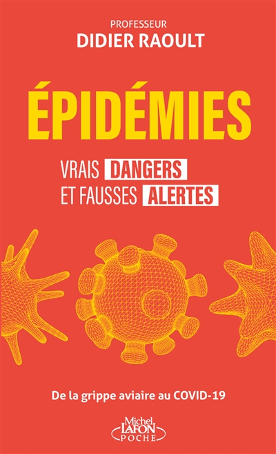 Epidémies : vrais dangers et fausses alertes : de la grippe aviaire au Covid-19