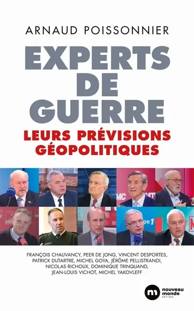 Experts de guerre : leurs prévisions géopolitiques