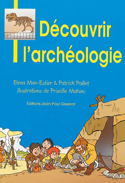 Découvrir l'archéologie