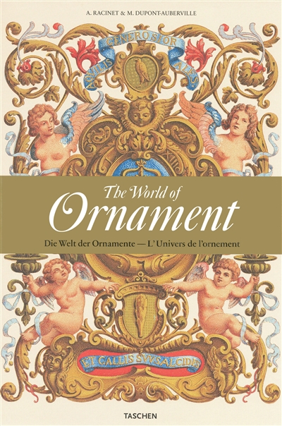The world of ornament. Die Welt der Ornamente. L'univers de l'ornement