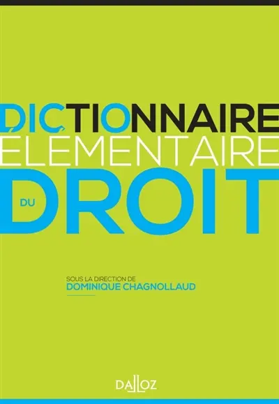 Dictionnaire élémentaire du droit : 200 notions incontournables