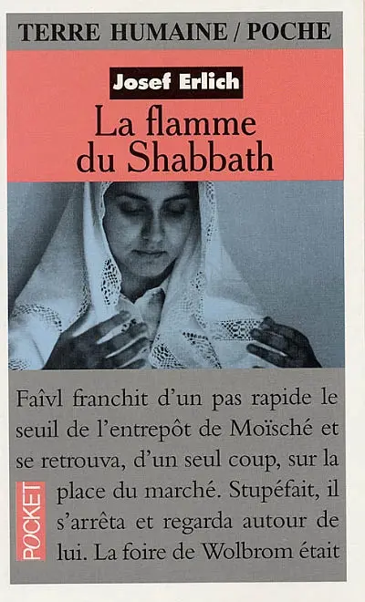 La flamme du shabbath : le shabbath, moment d'éternité dans une famille juive polonaise