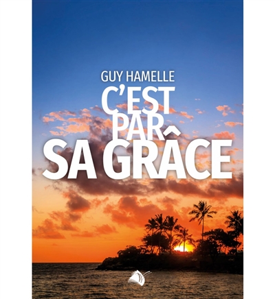 C'est par sa grâce
