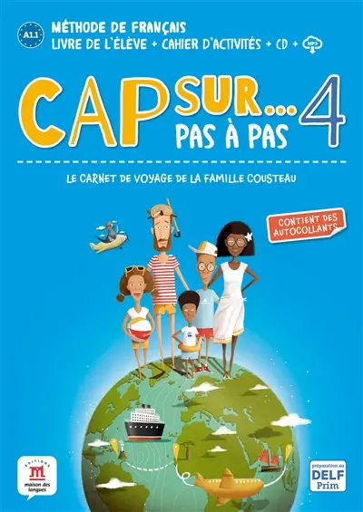Cap sur... pas à pas, le carnet de voyage de la famille Cousteau 4 : méthode de français, A2.1 : livre de l'élève + cahier d'activités + CD + MP3